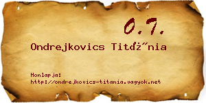Ondrejkovics Titánia névjegykártya